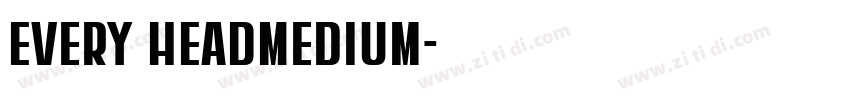 Every HEADMedium字体转换